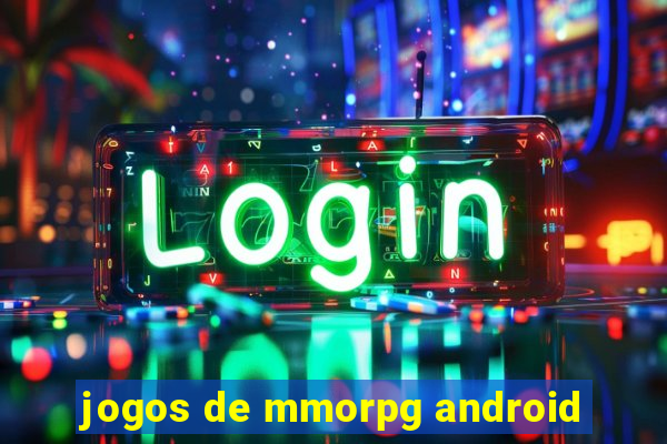 jogos de mmorpg android